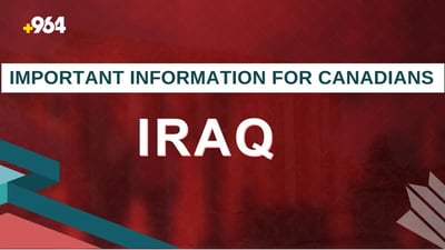 Canadian Embassy in Baghdad issues warning for citizens in Iraq